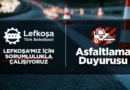 Lefkoşa’da 110 kilometrelik asfaltlama için sözleşme imzalandı