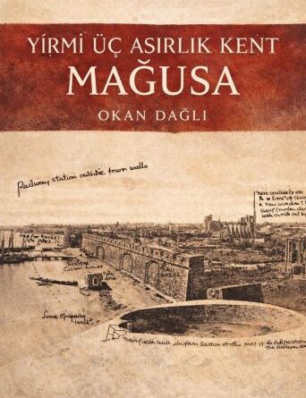 Okan Dağlı’nın “Yirmi Üç Asırlık Kent Mağusa Kitabı” tanıtılacak